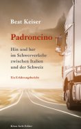 eBook: Padroncino - Hin und her im Schwerverkehr zwischen Italien und der Schweiz