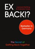 eBook: Ex Back!? The Secret of Getting Back Together