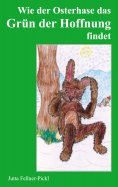 ebook: Wie der Osterhase das Grün der Hoffnung findet