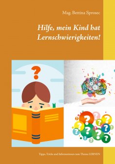 ebook: Hilfe, mein Kind hat Lernschwierigkeiten!
