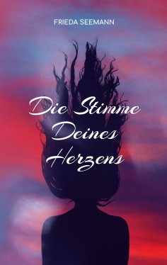 eBook: Die Stimme Deines Herzens