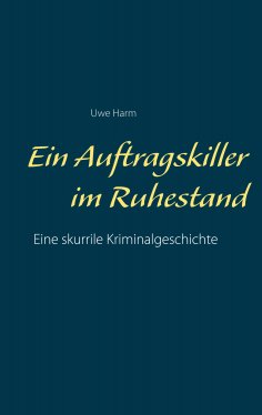 eBook: Ein Auftragskiller im Ruhestand