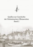 eBook: Quellen zur Geschichte der Holsteinischen Elbmarschen: Band 2