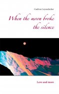 eBook: When the moon broke the silence