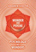 ebook: Wunder der Psyche - Psychologie des Wunders