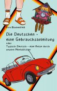 ebook: Die Deutschen - eine Gebrauchsanleitung