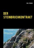 eBook: Der Steinbruch-Kontrakt