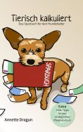 ebook: Tierisch kalkuliert - Das Sparbuch für den Hundehalter