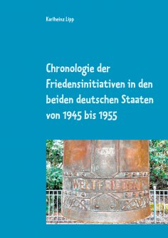 eBook: Chronologie der Friedensinitiativen in den beiden deutschen Staaten von 1945 bis 1955