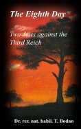 eBook: The Eighth Day - Two Jews against The Third Reich