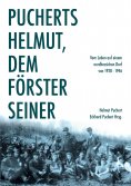 eBook: Pucherts Helmut, dem Förster seiner. Vom Leben auf einem nordhessischen Dorf