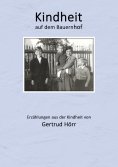 ebook: Kindheit auf dem Bauernhof