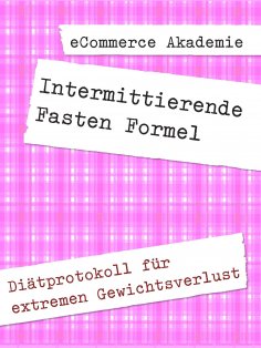 eBook: Intermittierende Fasten Formel