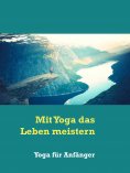 eBook: Mit Yoga das Leben meistern