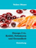 eBook: Omega-3 vs. Krillöl, Fettsäuren und Gesundheit