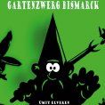 eBook: Gartenzwerg Bismarck