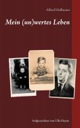 eBook: Mein (un)wertes Leben