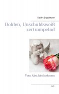 eBook: Dohlen, Unschuldsweiß zertrampelnd