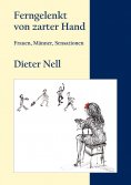 eBook: Ferngelenkt von zarter Hand