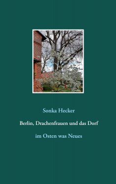 ebook: Berlin, Drachenfrauen und das Dorf