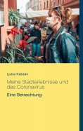 ebook: Meine Stadterlebnisse und das Coronavirus