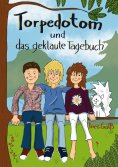 ebook: Torpedotom und das geklaute Tagebuch