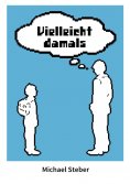 eBook: Vielleicht damals