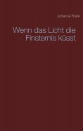 ebook: Wenn das Licht die Finsternis küsst
