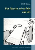 eBook: Der Mensch, wie er leibt und lebt