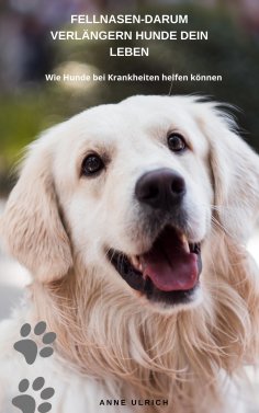eBook: Fellnasen - Darum verlängern Hunde dein Leben
