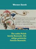 eBook: The noble Polish family Bazenski. Die adlige polnische Familie Bazenski.