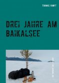 eBook: Drei Jahre am Baikalsee