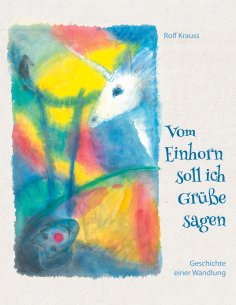 ebook: Vom Einhorn soll ich Grüße sagen