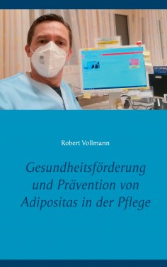 eBook: Gesundheitsförderung und Prävention von Adipositas in der Pflege