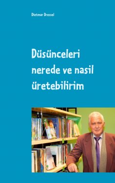 eBook: Düsünceleri nerede ve nasil üretebilirim