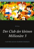 eBook: Der Club der kleinen Millionäre 3