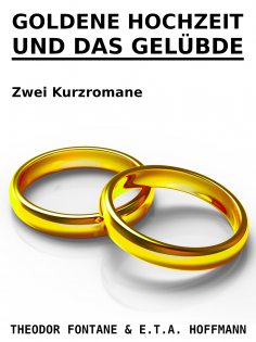 eBook: Goldene Hochzeit und Das Gelübde