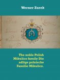 eBook: The noble Polish Mikulicz family Die adlige polnische Familie Mikulicz.