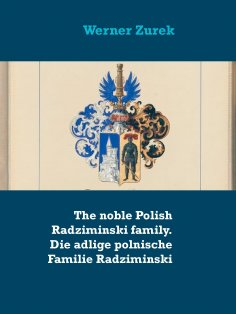 eBook: The noble Polish Radziminski family. Die adlige polnische Familie Radziminski