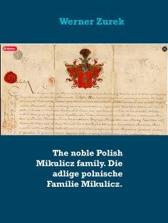 eBook: The noble Polish Mikulicz family. Die adlige polnische Familie Mikulicz.