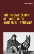 eBook: The Socialization of Dogs With Abnormal Behavior