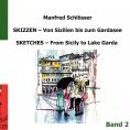 eBook: Skizzen von Sizilien bis zum Gardasee