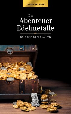 ebook: Das Abenteuer Edelmetalle