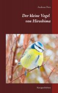 eBook: Der kleine Vogel von Hiroshima