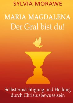 ebook: Maria Magdalena: Der Gral bist du