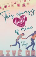 eBook: This clumsy heart of mine