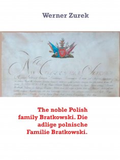 eBook: The noble Polish family Bratkowski. Die adlige polnische Familie Bratkowski.