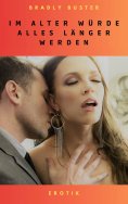 eBook: Im Alter würde alles länger werden