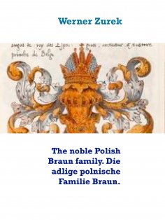 eBook: The noble Polish Braun family. Die adlige polnische Familie Braun.