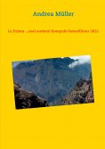 ebook: La Palma ...mal anders! Kompakt Reiseführer 2021